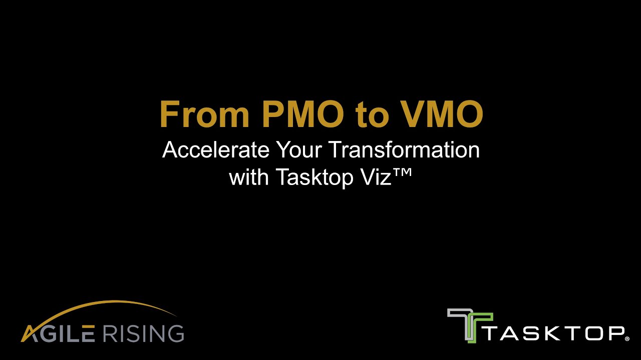 From PMO to VMO: Accelerate your Transformation with Tasktop Viz™