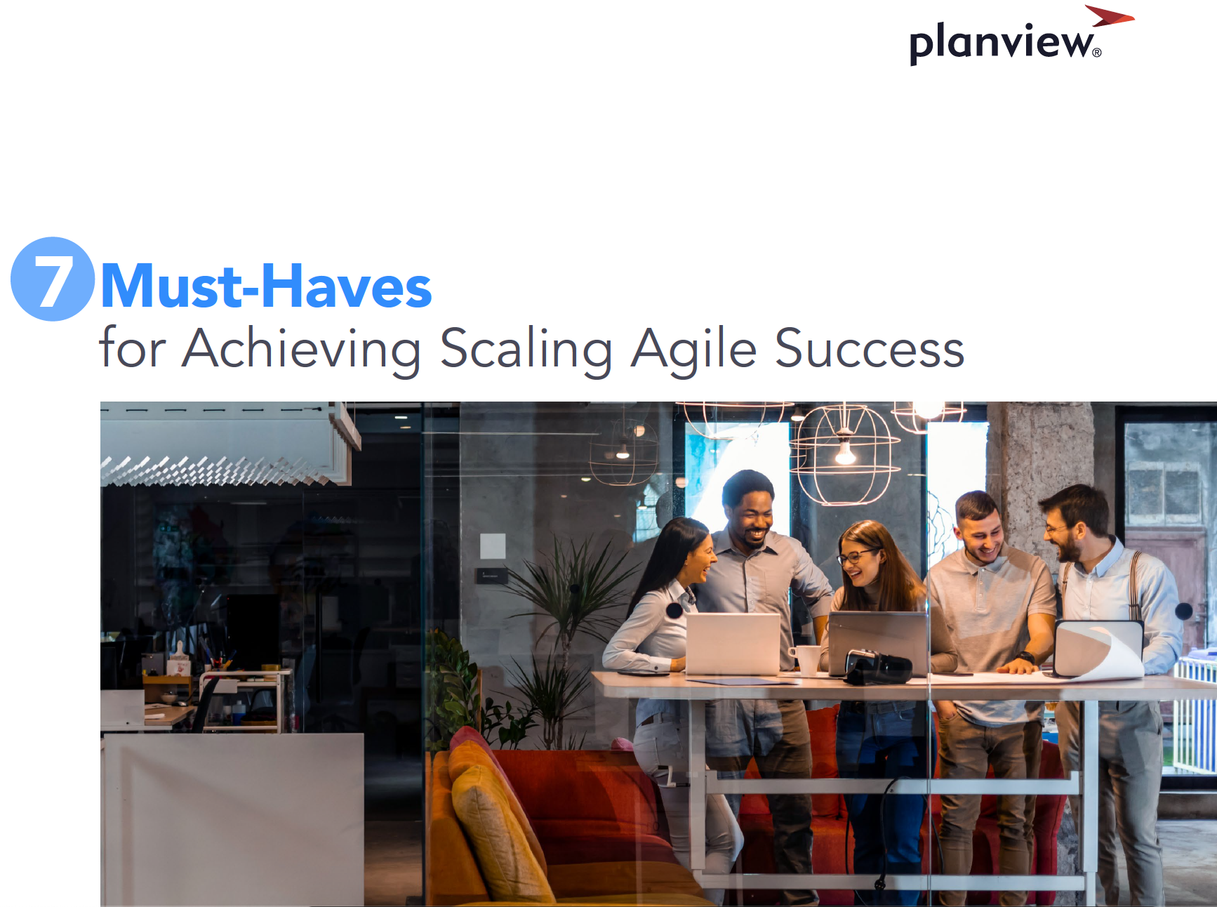 The 7 Must-Haves for Achieving Scaling Agile Success 
