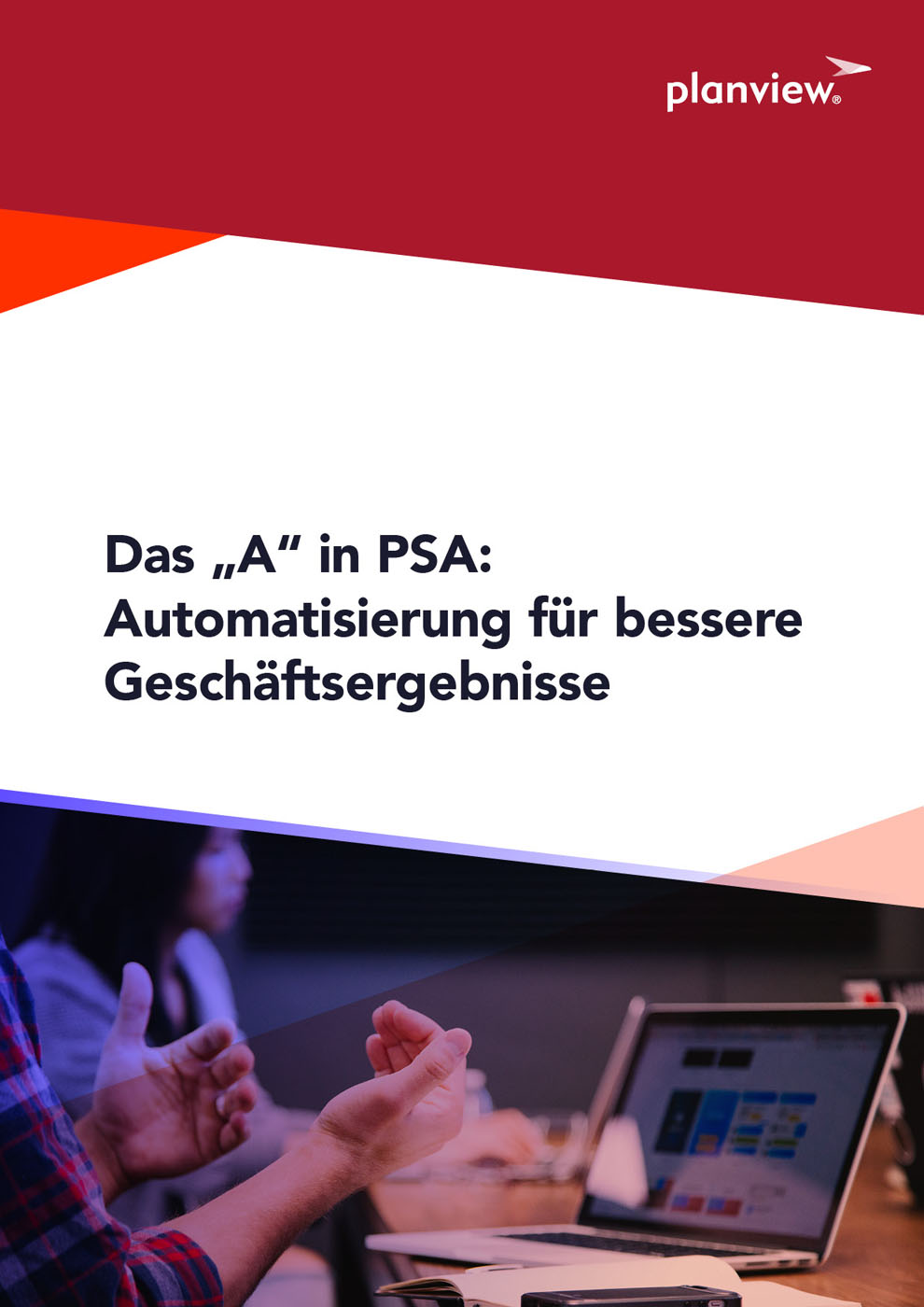 Das „A“ in PSA: Automatisierung für bessere Geschäftsergebnisse