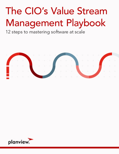 The CIO’s Value Stream  Management Playbook