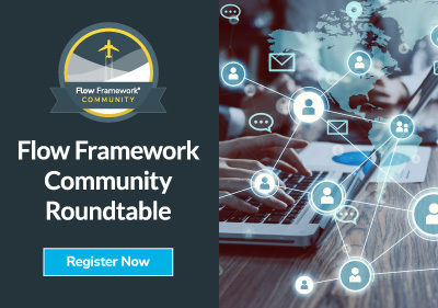 Flow Framework Community Roundtable - SAFe® Summit Learnings