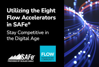 Utilizing the Eight Flow Accelerators in SAFe®