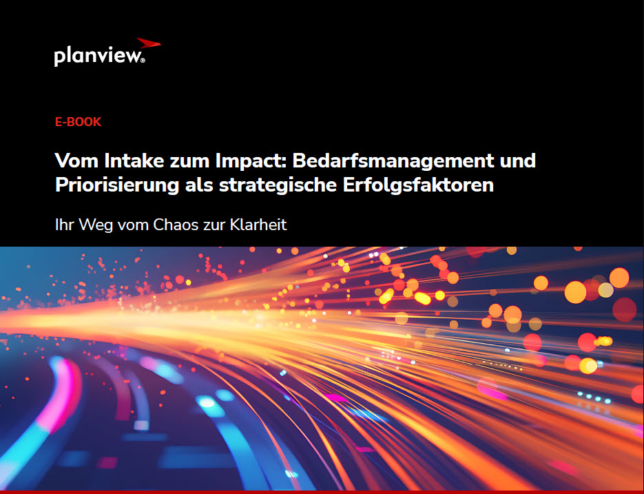 Vom Intake zum Impact: Bedarfsmanagement und Priorisierung als strategische Erfolgsfaktoren