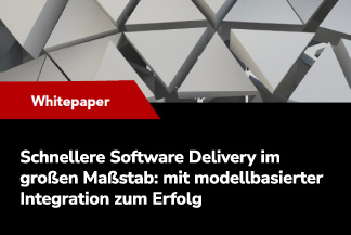 Schnellere Software Delivery im großen Maßstab: mit modellbasierter Integration zum Erfolg