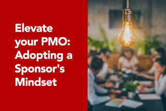 Elevate your PMO: Adopting a Sponsor's Mindset