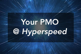 Your PMO @ Hyperspeed