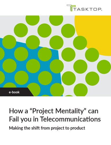 How a “Project Mentality” can Fail you in Telecommunications