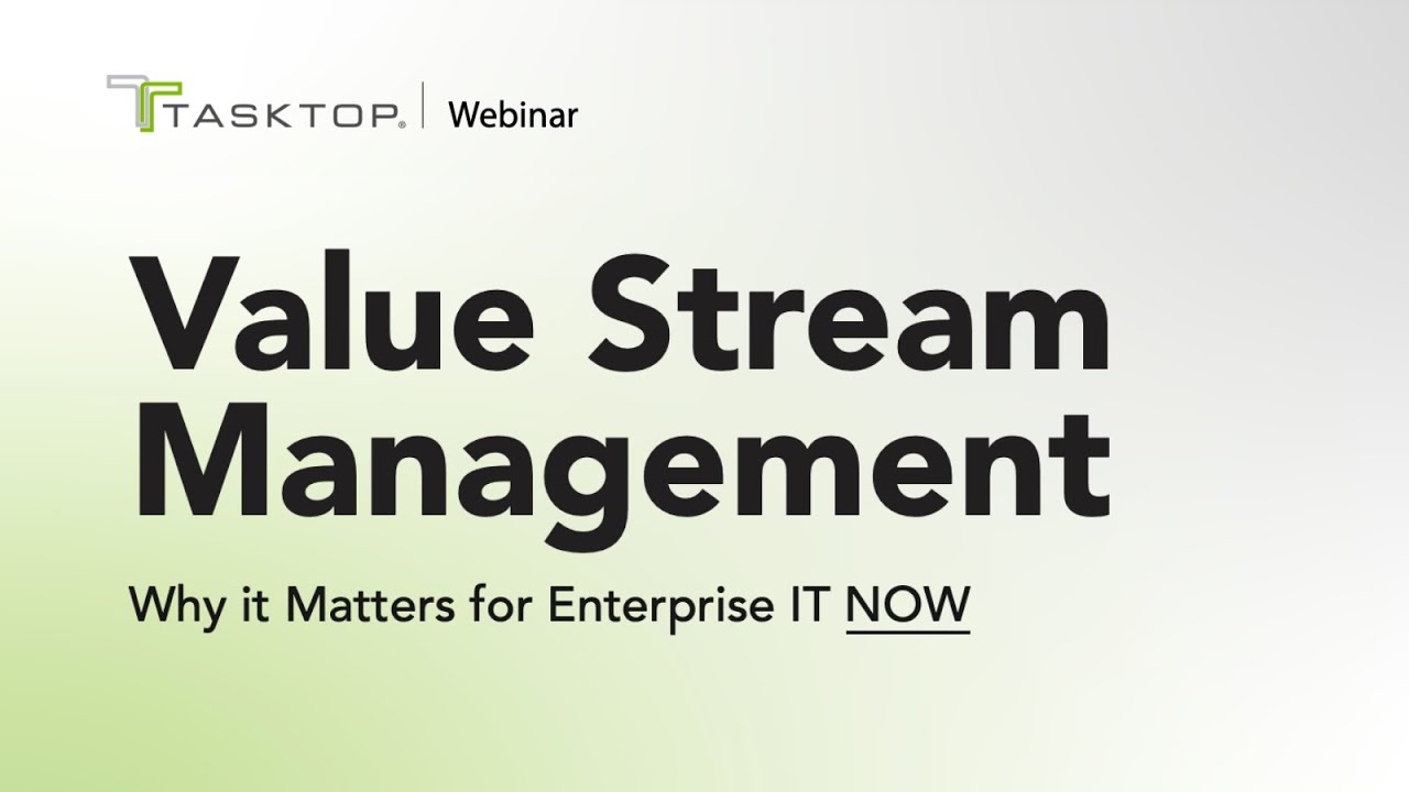 Value Stream Management: Why it Matters for Enterprise IT Now