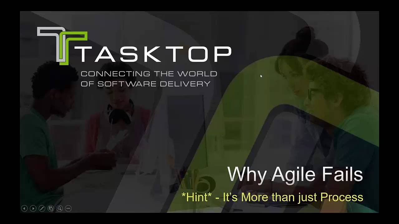 Why Agile Fails.  Hint - It's More than Just a Process!
